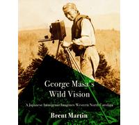 George Masa's Wild Vision