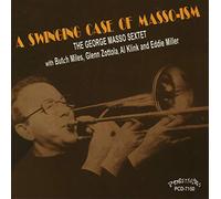 George Masso Sextet With Eddie Miller, the - A Swinging Case of Masso-Ism