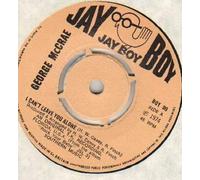 GEORGE MCCRAE - I CAN'T LEAVE YOU ALONE - 7 inch vinyl / 45