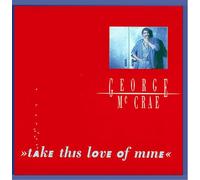 George McCrae - Take This Love Of Mine