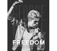 George Michael: Freedom: The Ultimate Tribute 1963-2016