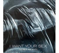 GEORGE MICHAEL - I Want Your Sex [Import]