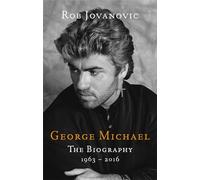 Rob Jovanovic – George Michael : The Biography