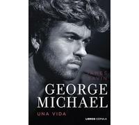 George Michael. Una vida