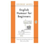George Mikes English Humour for Beginners (Poche)