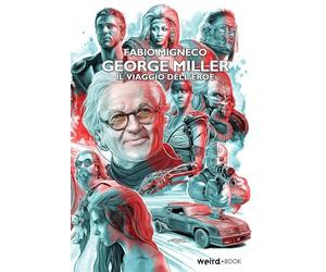 George Miller. Il viaggio dell'eroe