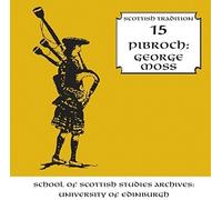 George Moss - Pibroch: Volume 15 of The Scottish Tradition Serie [Import]