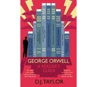 George Orwell: A Reader's Guide