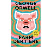 George Orwell E Farm der Tiere: Neu übersetzt von Ulrich Blumenbach, mit (Relié)