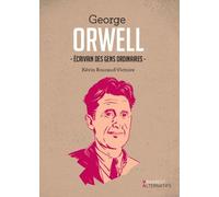 George Orwell - Ecrivain Des Gens Ordinaires