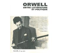 George Orwell, entre littérature et politique - Collectif - Agone - broché - Revue