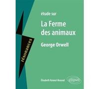George Orwell, La Ferme des animaux Elisabeth Kennel-Renaud (Auteur), Etienne Calais (Collection dirigée par)