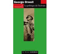 George Orwell - La Politique De L'écrivain