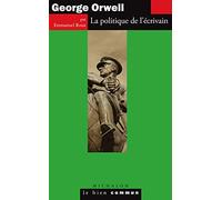 George Orwell: La politique de l'écrivain