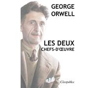 George Orwell - Les Deux Chefs-D'¿Uvre