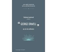 George Orwell ou la vie ordinaire