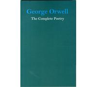 George Orwell The Complete Poetry