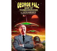 George Pal: Man of Tomorrow
