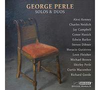 George Perle : Solos & duos instrumentaux. Kenney, Neidich, Campbell, Barker, Dibner, Fleisher, Macomber. [Import]