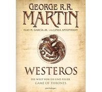 George R.R. Martin Elio M. Garcia Jr. And Westeros: Die Welt von Eis un (Relié)
