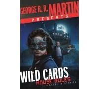 George R. R. Martin Presents Wild Cards: House Rules