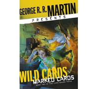 George R. R. Martin Presents Wild Cards: Marked Cards: Book Two of the Card Shark Triad