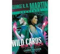 George R. R. Martin Presents Wild Cards Now and Then by Renae De Liz Renae De Liz (Auteur)