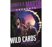 George R. R. Martin Presents Wild Cards: Pairing Up: An Anthology