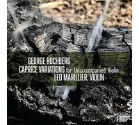 George Rochberg: Caprice Variations