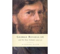 George Russell and the New Ireland 1905-30