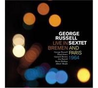GEORGE RUSSELL - Live in Bremen and Paris 1964 : George Russell Sextet - CD Album