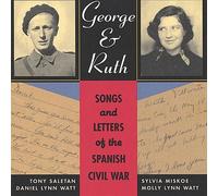 George & Ruth-Songs & Letters of The Spanish Civil