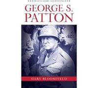George S Patton Gary Bloomfield, (Auteur)