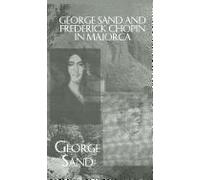 George Sand And Frederick Chopin In Majorca