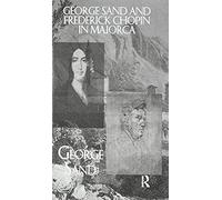 George Sand And Frederick Chopin In Majorca