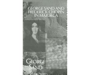 George Sand And Frederick Chopin In Majorca