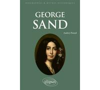 George Sand - Audrey Pennel - Ellipses - broché - Biographie