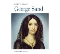 George Sand - Brigitte Krulic - Gallimard - broché - Biographie