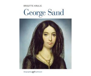 George Sand - Brigitte Krulic - Gallimard - broché - Biographie