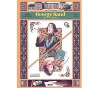 George Sand Chantal Van Den Heuvel (Auteur), Nina Jacqmin (Dessinateur), Nina Jacqmin (Coloriste)