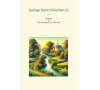 George Sand Collection (I): Indiana Marquis Villemer