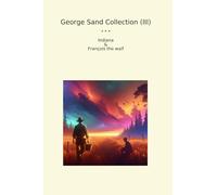George Sand Collection (III): Indiana Fran Waif