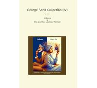 George Sand Collection (IV): Indiana Lavinia Memoir