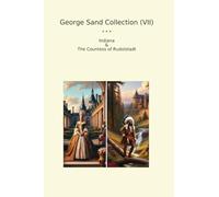 George Sand Collection (VII): Indiana Countess Rudolstadt