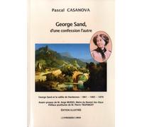George Sand - D'une Confession L'autre - George Sand Et La Vallée De Dardennes : 1861-1865-1870