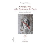 George Sand et la Commune de Paris – Des jours sans lendemain – L'Harmattan
