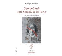 George Sand et la Commune de Paris – Des jours sans lendemain – L'Harmattan