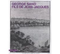 George Sand : fils de Jean-Jacques George Sand (Auteur), Christine Plante (Editeur général)