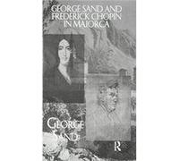George Sand And Frederick Chopin In Majorca