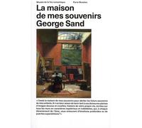 GEORGE SAND. LA MAISON DE MES SOUVENIRS